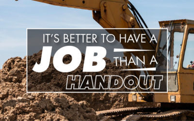 It’s Better to Have a Job Than A Handout
