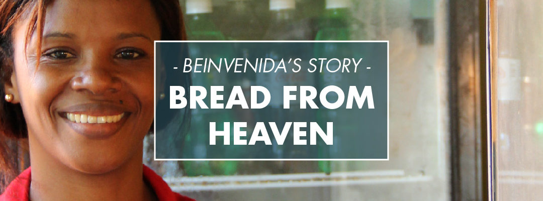 Beinvenida’s Story – “Bread from Heaven”