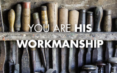 You Are His Workmanship