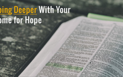 Going Deeper With Your Home for Hope