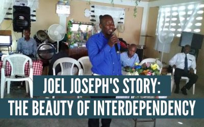 Joel Joseph’s Story: The Beauty of Interdependency