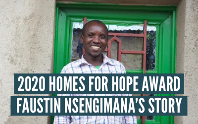 2020 Homes for HOPE Award | Faustin Nsengimana’s Story | Rwanda